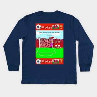 You shouldn't count your chickens, Wrexham funny football/soccer sayings. Kids Long Sleeve T-Shirt